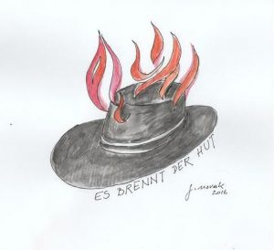 Der Hut, der brennt ...